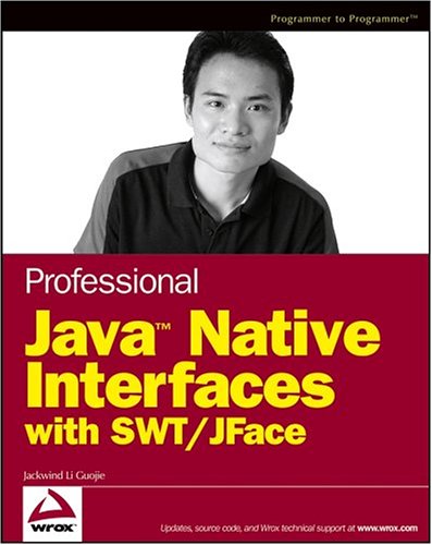 Professional Java Native Interfaces With Swtjface 1st Edition Jackwind Li Guojie
