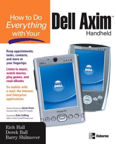 How To Do Everything With Your Dell Axim Handheld 1st Edition Rich Hall
