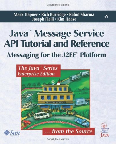 Java Message Service Api Tutorial And Reference Mark Hapner Rich Burridge
