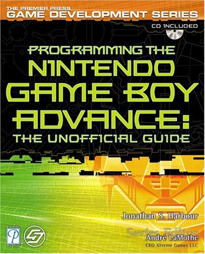 Programming The Nintendo Game Boy Advance The Unofficial Guide 1st Edition Jonathan S Harbour