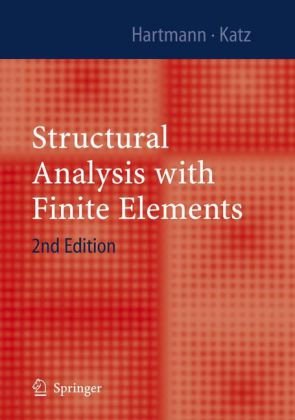 Structural Analysis With Finite Elements 2nd Ed Friedel Hartmann