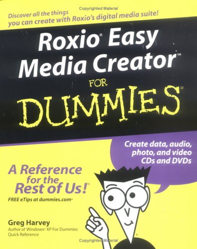 Roxio Easy Media Creator For Dummies Greg Harvey