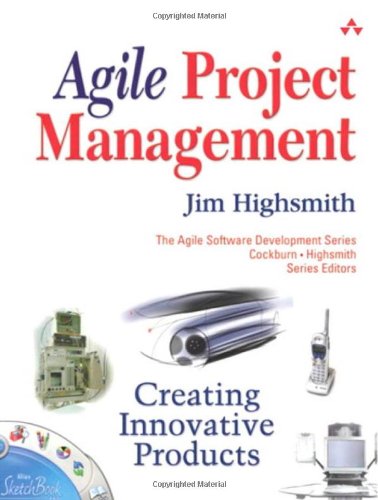 Agile Project Management Creating Innovative Products Jim Highsmith