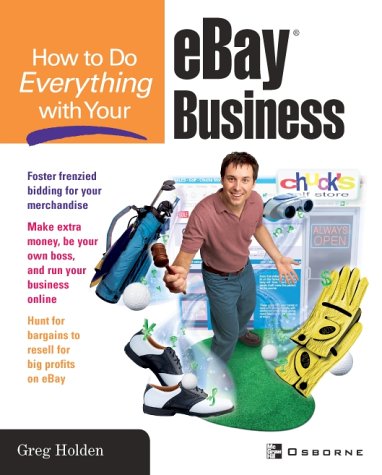 How To Do Everything With Your Ebay Business 1st Edition Greg Holden