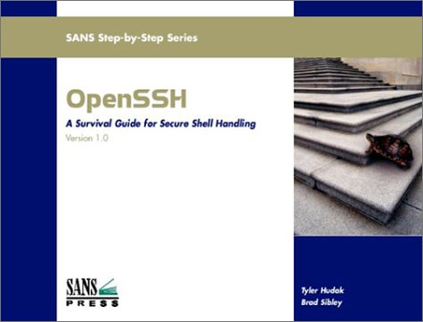 Openssh A Survival Guide For Secure Shell Handling Version 10 Tyler Hudak