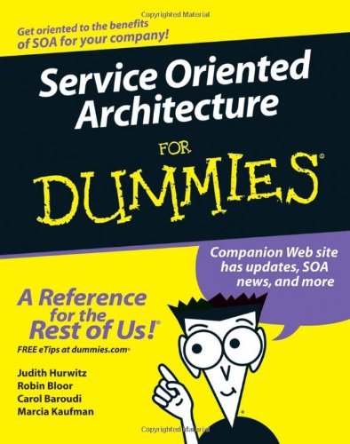 Service Oriented Architecture For Dummies Judith Hurwitz Robin Bloor