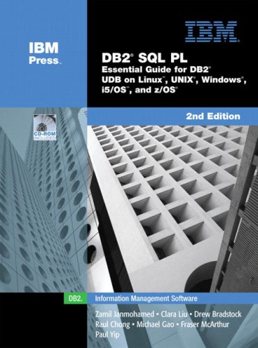 Db2 Sql Pl Deployment And Advanced Configuration Essential Guide For Db2 Udb On Linux Unix Windows I5os Zos Second Edition Zamil Janmohamed