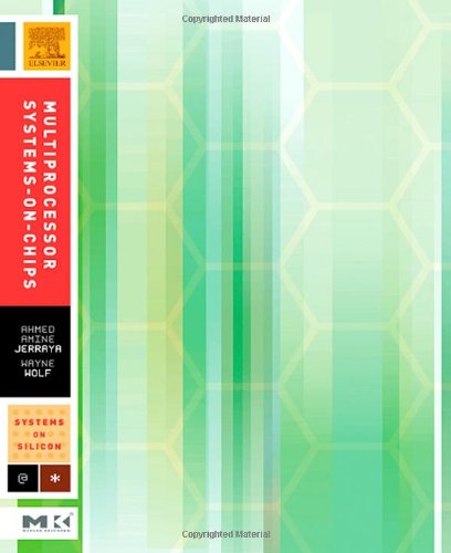 Multiprocessor Systems On Chips 1st Edition Ahmed Jerraya Wayne Wolf