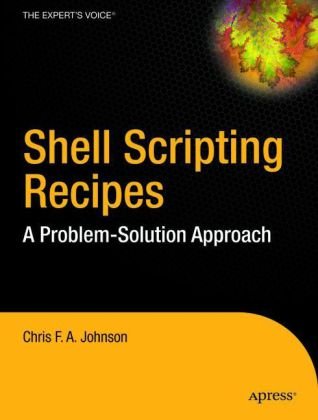 Shell Scripting Recipes A Problemsolution Approach 1st Edition Chris Fa Johnson