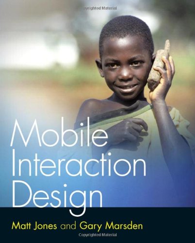 Mobile Interaction Design Matt Jones Gary Marsden