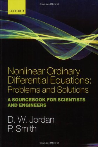 Nonlinear Ordinary Differential Equations Problems And Solutions Dominic Jordan