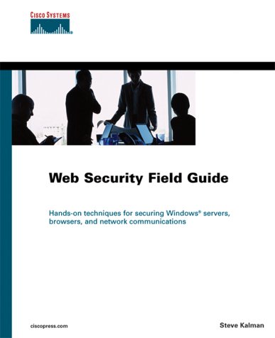 Web Security Field Guide 1st Steve Kalman