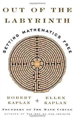 Out Of The Labyrinth Setting Mathematics Free 1st Edition Robert Kaplan