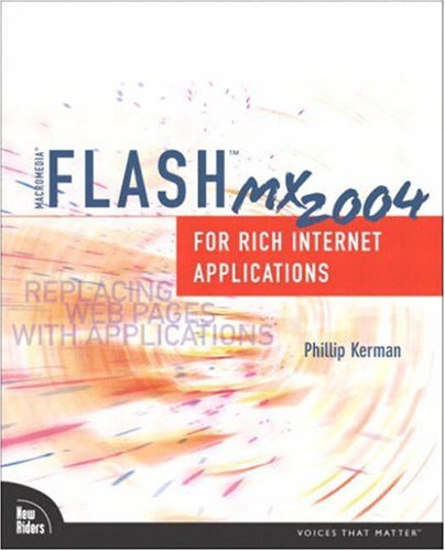 Macromedia Flash Mx 2004 For Rich Internet Applications Phillip Kerman