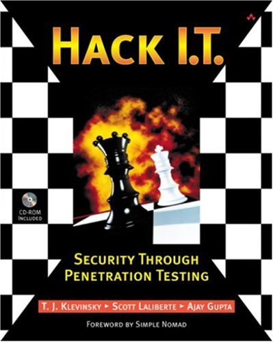 Hack It Security Through Penetration Testing T J Klevinsky