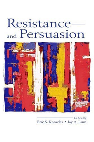 Resistance And Persuasion Eric S Knowles Jay A Linn