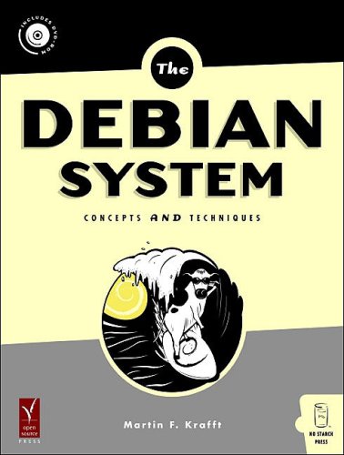 The Debian System Concepts And Techniques 1st Edition Martin F Krafft
