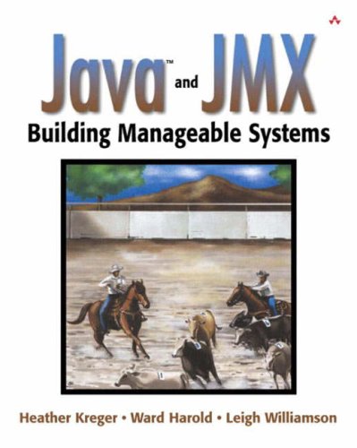 Java And Jmx Building Manageable Systems Heather Kreger Ward Harold