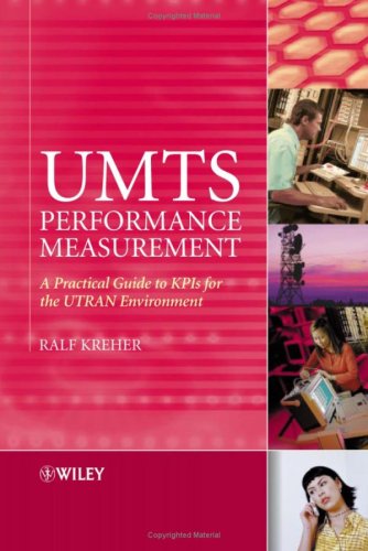 Umts Performance Measurement A Practical Guide To Kpis For The Utran Environment 1st Edition Ralf Kreher
