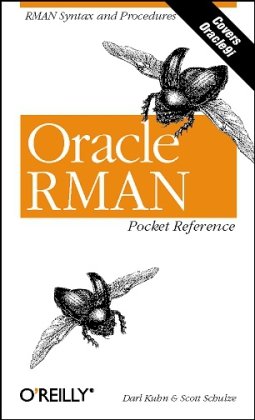 Oracle Rman Pocket Reference 1st Edition Darl Kuhn Scott Schulze