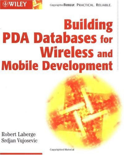 Building Pda Databases For Wireless And Mobile Development Robert Laberge