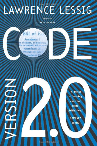 Code And Other Laws Of Cyberspace Version 20 Lawrence Lessig