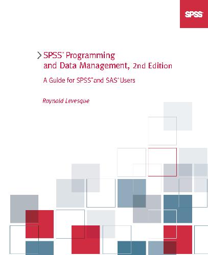Spss Programming And Data Management A Guide For Spss And Sas Users Second Edition Raynald Levesque