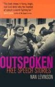 Outspoken Free Speech Stories 1st Edition Nan Levinson