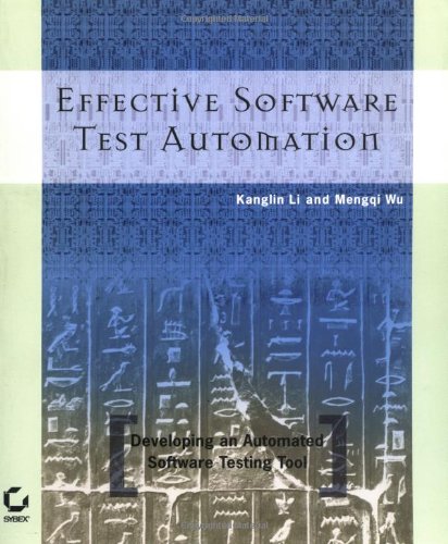 Effective Software Test Automation 1st Edition Kanglin Li Mengqi Wu