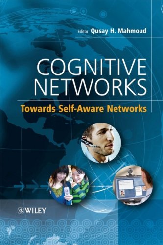 Cognitive Networks Towards Selfaware Networks Qusay Mahmoud