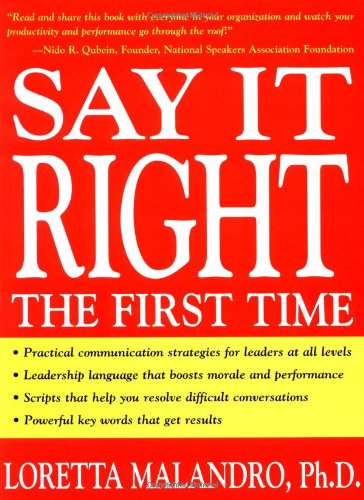 Say It Right The First Time 1st Edition Loretta Malandro