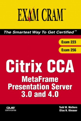 Citrix Cca Metaframe Presentation Server 30 And 40 Exam Cram Exams 223 And 256 Todd W Mathers