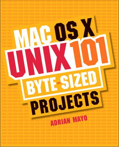 Mac Os X Unix 101 Bytesized Projects Adrian Mayo