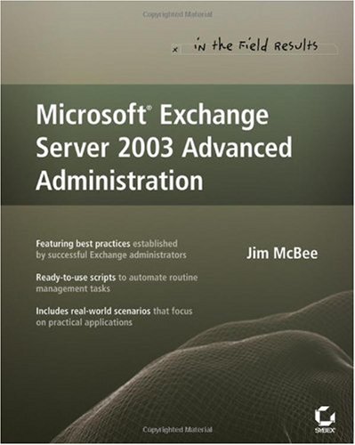 Microsoft Exchange Server 2003 Advanced Administration Jim Mcbee