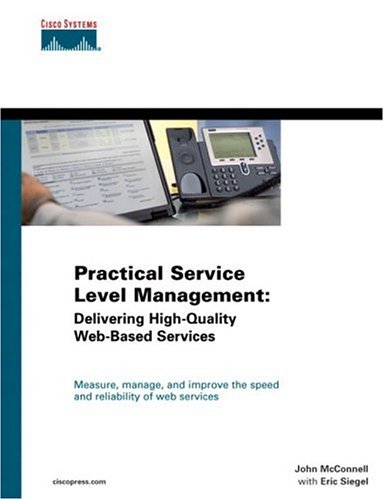 Practical Service Level Management Delivering Highquality Webbased Services John Mcconnell