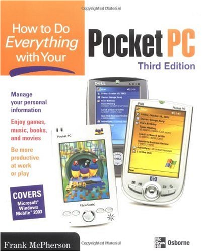 How To Do Everything With Your Pocket Pc 3rd Ed Frank Mcpherson