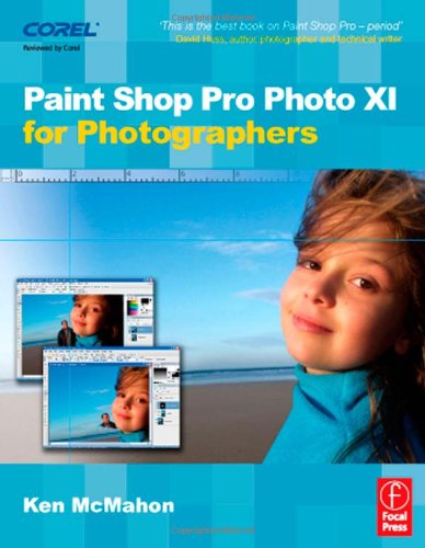 Paint Shop Pro Photo Xi For Photographers Ken Mcmahon
