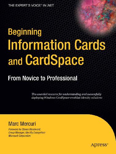 Beginning Information Cards And Cardspace From Novice To Professional Marc Mercuri