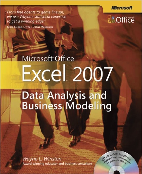 Microsoft Office Excel 2007 Data Analysis And Business Modeling 2nd Edition Wayne L Winston