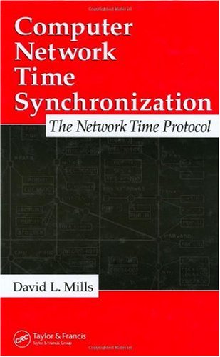 Computer Network Time Synchronization The Network Time Protocol 1st Edition David L Mills