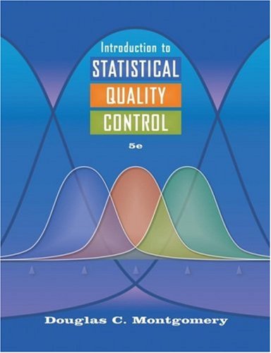 Introduction To Statistical Quality Control 5th Edition Douglas C Montgomery