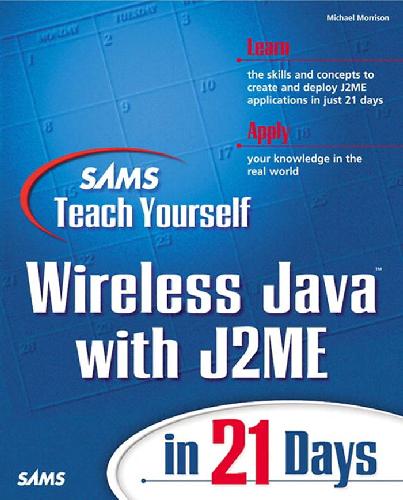 Sams Teach Yourself Wireless Java With J2me In 21 Days Michael Morrison