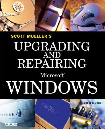 Upgrading And Repairing Microsoft Windows Scott Mueller Brian Knittel