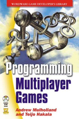 Programming Multiplayer Games Andrew Mulholland