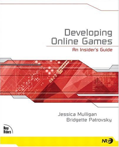 Developing Online Games An Insiders Guide Illustrated Edition Jessica Mulligan