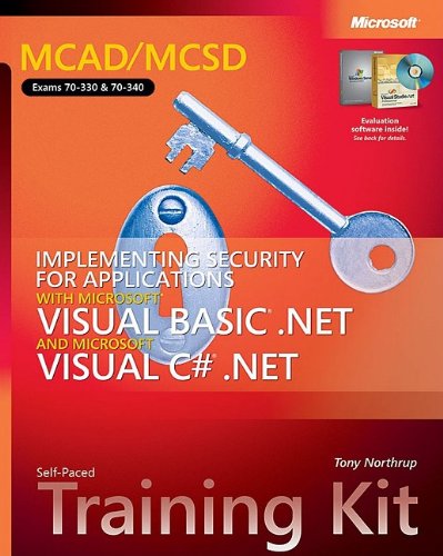 Mcadmcsd Selfpaced Training Kit Implementing Security For Applications With Microsoft Visual Basic Net And Microsoft C Net Revised Anthony Northrup