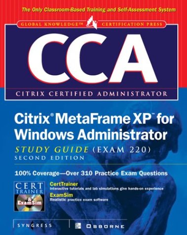 Cca Citrix Metaframe Xp For Windows Administrator Study Guide 2nd Ronald Oglesby