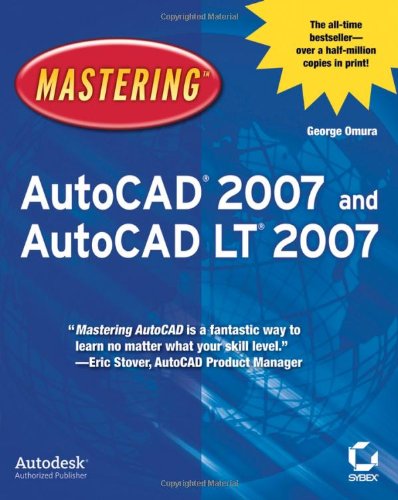 Mastering Autocad 2007 And Autocad Lt2007 George Omura