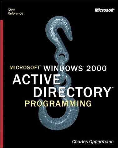 Microsoft Windows 2000 Active Directory Programming Charles J Oppermann