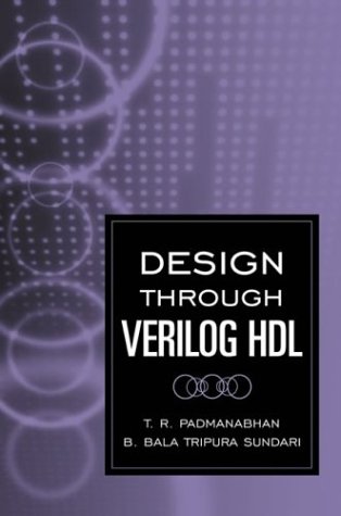 Design Through Verilog Hdl T R Padmanabhan B Bala Tripura Sundari